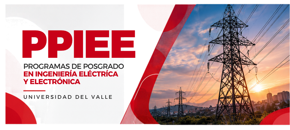 PPIEE - Programas de Posgrado en Ingeniería Eléctrica y Electrónica - Universidad del Valle